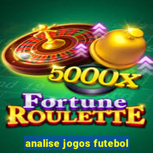 analise jogos futebol